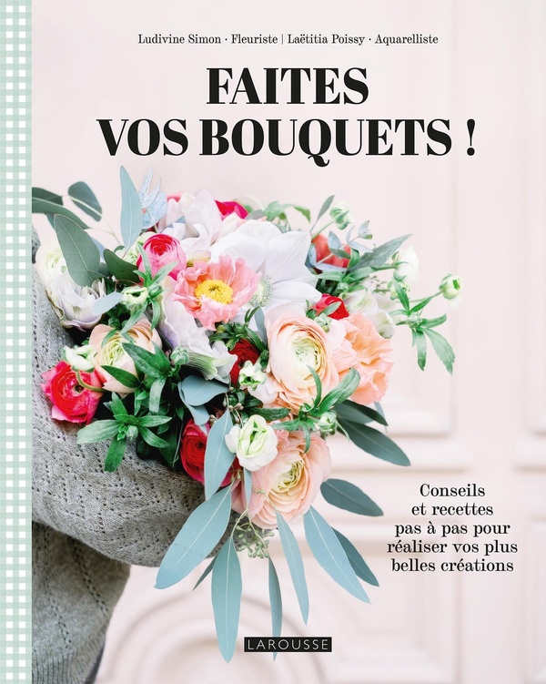 FAITES VOS BOUQUETS !
