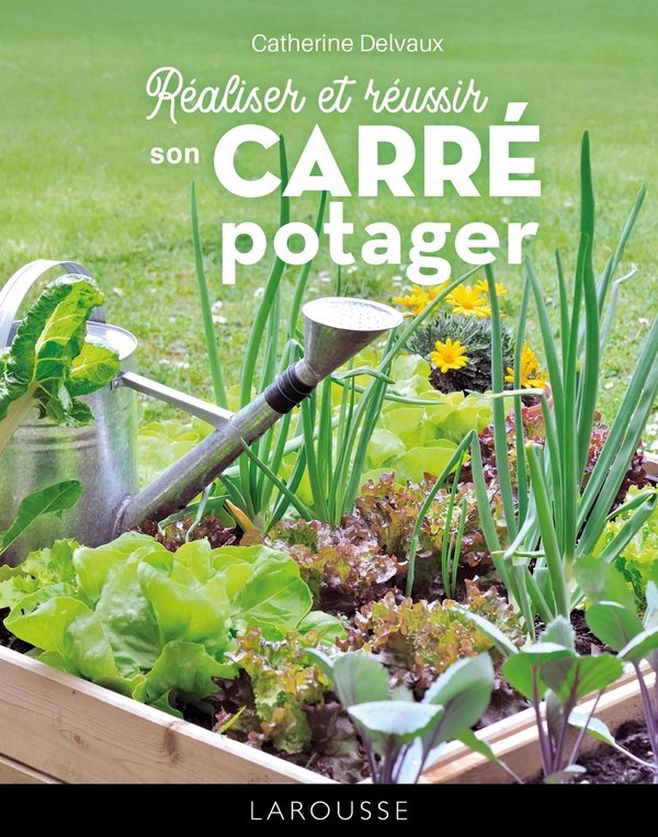 REALISER ET REUSSIR SON CARRE POTAGER