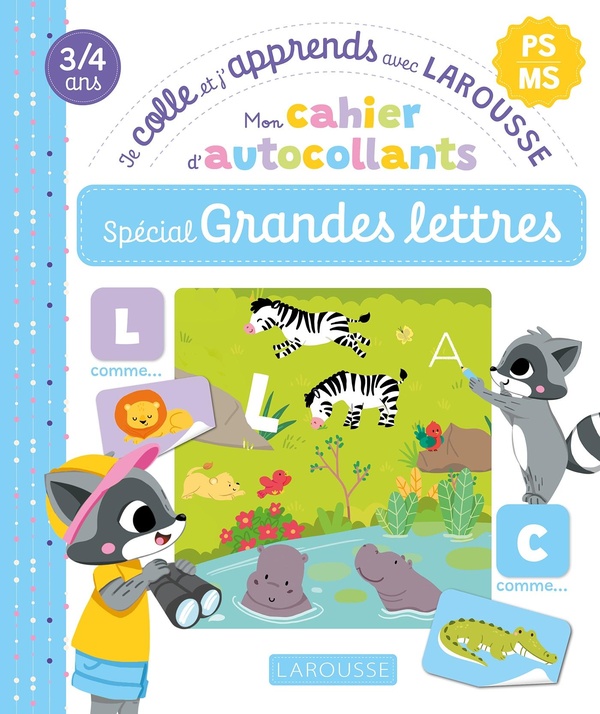 MON CAHIER D'AUTOCOLLANTS SPECIAL GRANDES LETTRES (PS/MS) - JE COLLE ET J'APPRENDS AVEC LAROUSSE