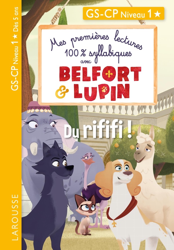 MES PREMIERES LECTURES 100 % SYLLABIQUES AVEC BELFORT ET LUPIN - DU RIFIFI !
