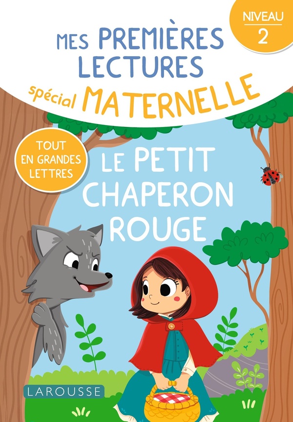 MES PREMIERES LECTURES SPECIAL MATERNELLE - LE PETIT CHAPERON ROUGE