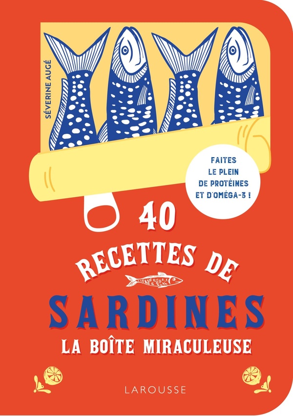 40 RECETTES DE SARDINES - LA BOITE MIRACULEUSE