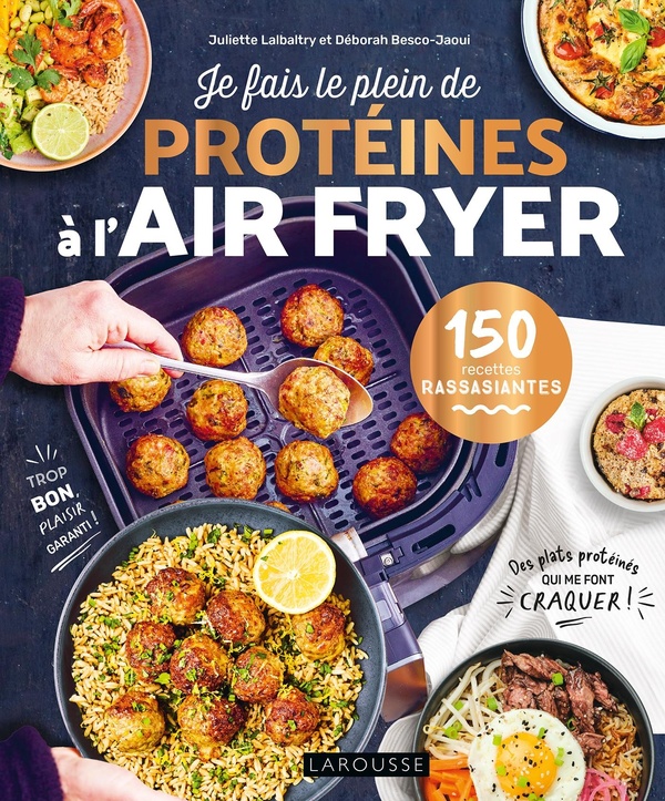 JE FAIS LE PLEIN DE PROTEINES A L'AIR FRYER