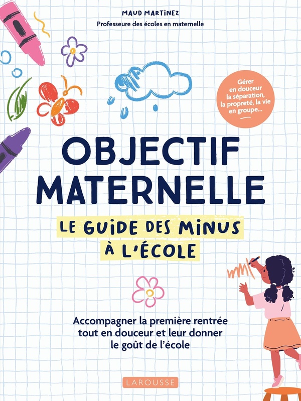 OBJECTIF MATERNELLE - LE GUIDE DES MINUS A L'ECOLE