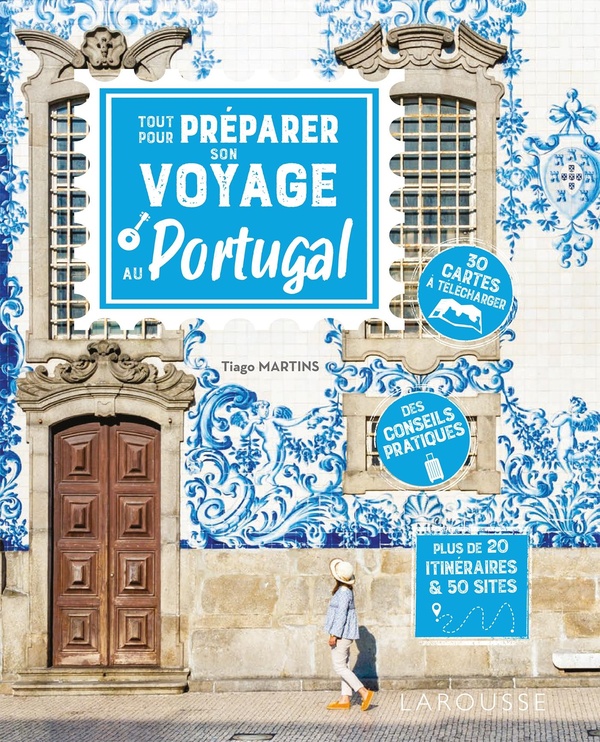 TOUT POUR PREPARER SON VOYAGE AU PORTUGAL