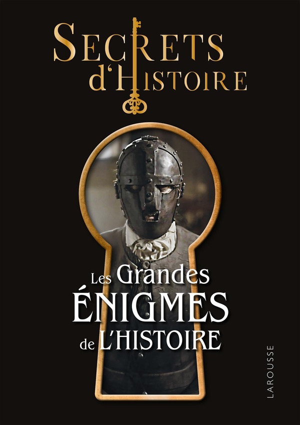SECRETS D'HISTOIRE - LES GRANDES ENIGMES DE L'HISTOIRE DE FRANCE