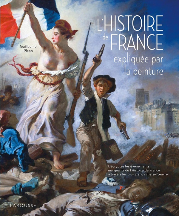 L'HISTOIRE DE FRANCE EXPLIQUEE PAR LA PEINTURE