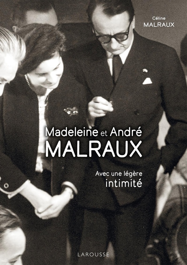 MADELEINE ET ANDRE MALRAUX - AVEC UNE LEGERE INTIMITE