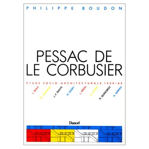 PESSAC DE LE CORBUSIER 1927-1967 - ETUDE SOCIO-ARCHITECTURALE