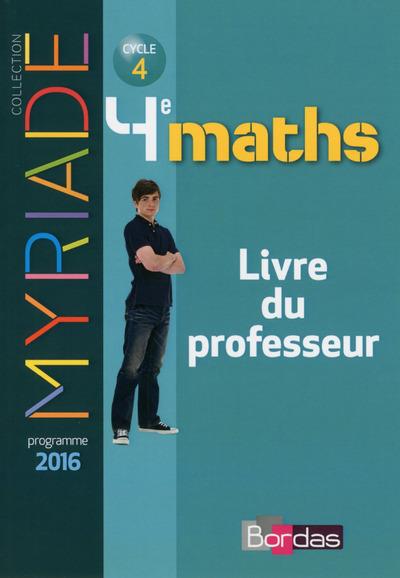 MYRIADE MATHEMATIQUES 4E 2016 LIVRE DU PROFESSEUR