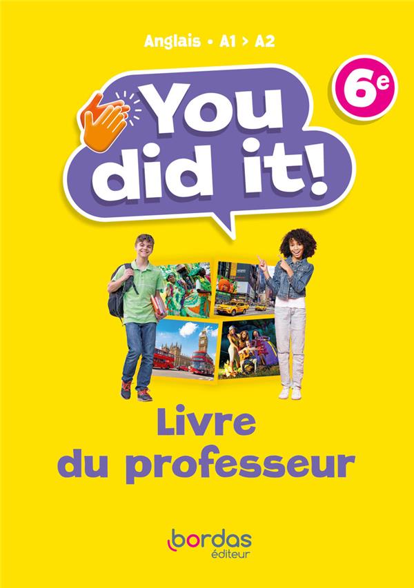 YOU DID IT! - ANGLAIS 6E - 2023 - LIVRE DU PROFESSEUR