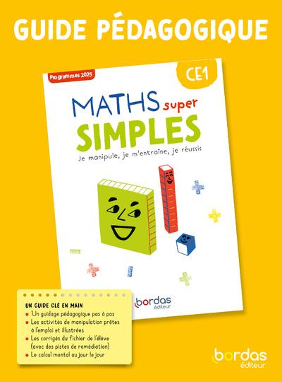MATHS SUPER SIMPLES - CE1 - 2025 - GUIDE PEDAGOGIQUE