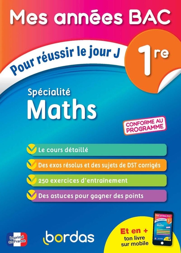 MES ANNEES BAC POUR REUSSIR LE JOUR J SPECIALITE MATHS 1RE