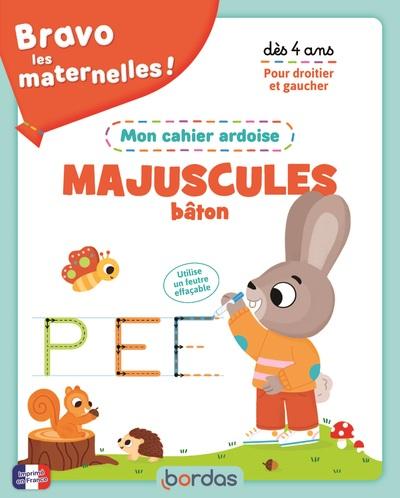 BRAVO LES MATERNELLES - MON CAHIER ARDOISE - MAJUSCULES BATON DES 4 ANS