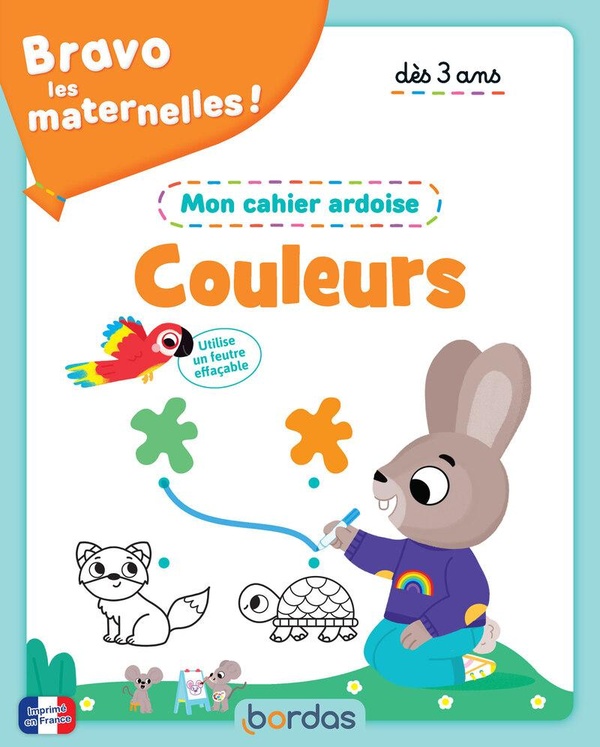 BRAVO LES MATERNELLES ! - MON CAHIER ARDOISE - JE DECOUVRE LES COULEURS