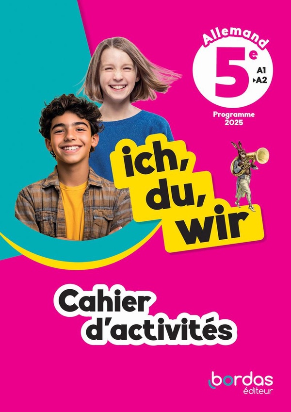 ICH, DU, WIR - ALLEMAND 5E - 2026 - CAHIER D'ACTIVITES - ELEVE