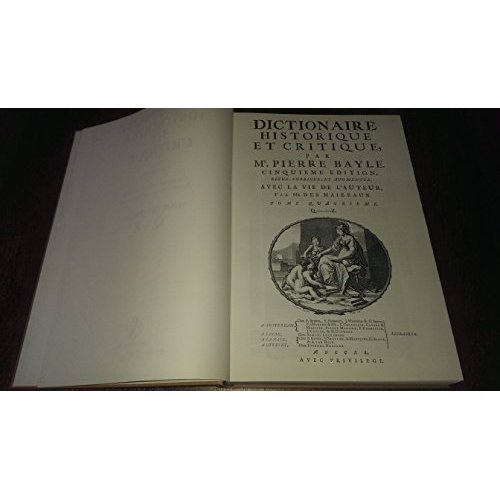 DICTIONNAIRE HISTORIQUE ET CRITIQUE. CINQUIEME EDITION REVUE (1740)