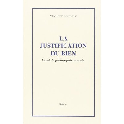 LA JUSTIFICATION DU BIEN. ESSAI DE PHILOSOPHIE MORALE. INTRODUCTION DE PATRICK DE LAUBIER. (1939).