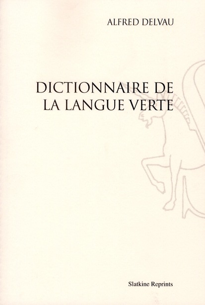 DICTIONNAIRE DE LA LANGUE VERTE