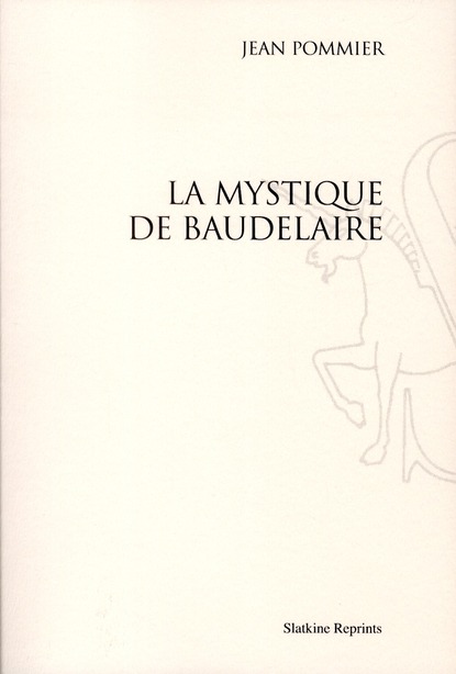 LA MYSTIQUE DE BAUDELAIRE (1952).