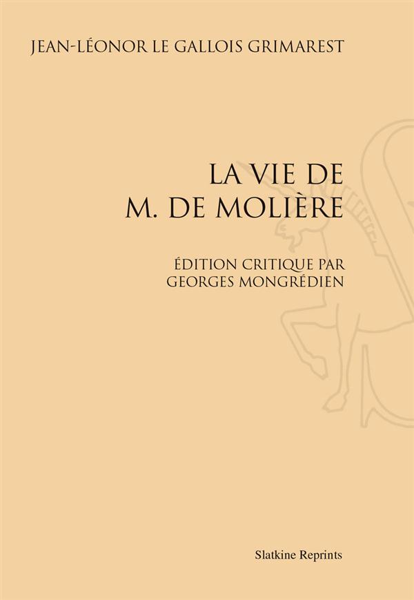 LA VIE DE M. DE MOLIERE. EDITION CRITIQUE PAR GEORGES MONGREDIEN. (1955)
