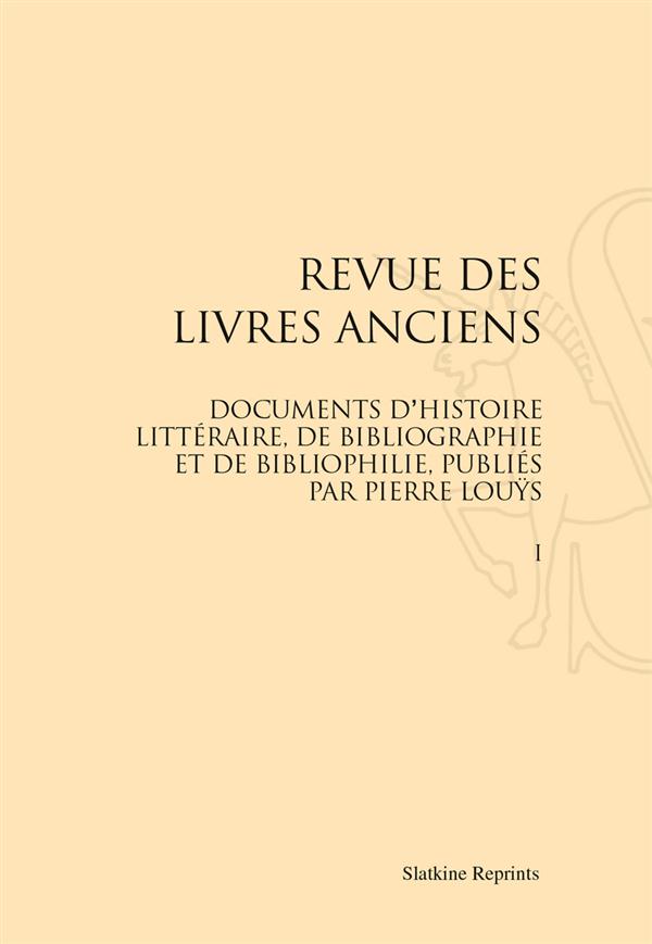 REVUE DES LIVRES ANCIENS. (1914-1917) 2 VOL.