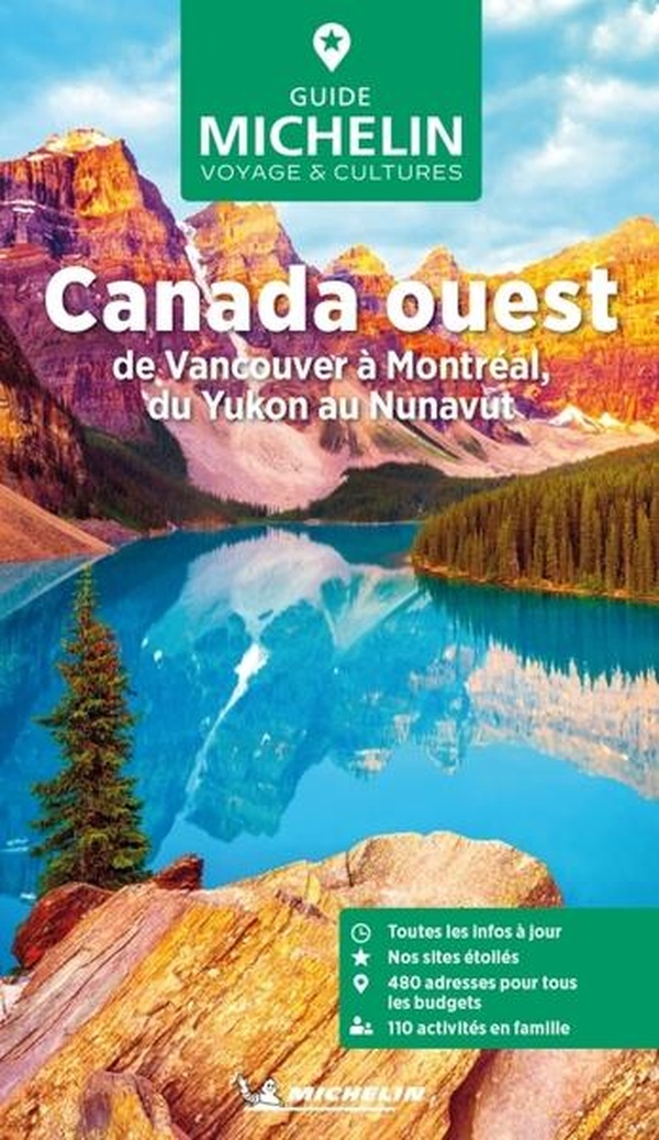 GUIDE VERT CANADA OUEST - DE VANCOUVER A MONTREAL, DU YUKON AU NUNAVUT