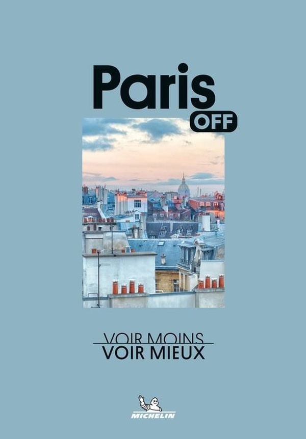 OFF - PARIS - VOIR MOINS, VOIR MIEUX