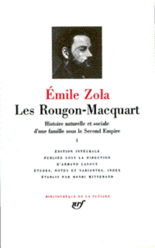 LES ROUGON-MACQUART - VOL01 - HISTOIRE NATURELLE ET SOCIALE D'UNE FAMILLE SOUS LE SECOND EMPIRE