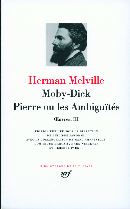 OEUVRES, III : MOBY-DICK - PIERRE OU LES AMBIGUITES