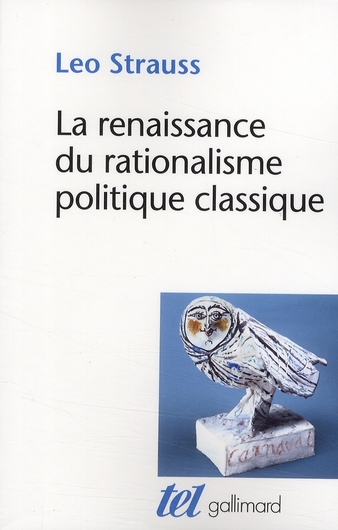 LA RENAISSANCE DU RATIONALISME POLITIQUE CLASSIQUE - CONFERENCES ET ESSAIS
