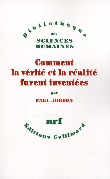 COMMENT LA VERITE ET LA REALITE FURENT INVENTEES