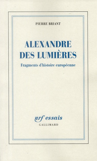 ALEXANDRE DES LUMIERES - FRAGMENTS D'HISTOIRE EUROPEENNE