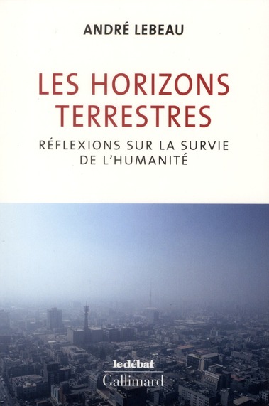 LES HORIZONS TERRESTRES - REFLEXIONS SUR LA SURVIE DE L'HUMANITE