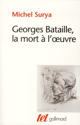 GEORGES BATAILLE, LA MORT A L'OEUVRE