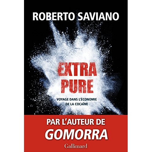 EXTRA PURE - VOYAGE DANS L'ECONOMIE DE LA COCAINE