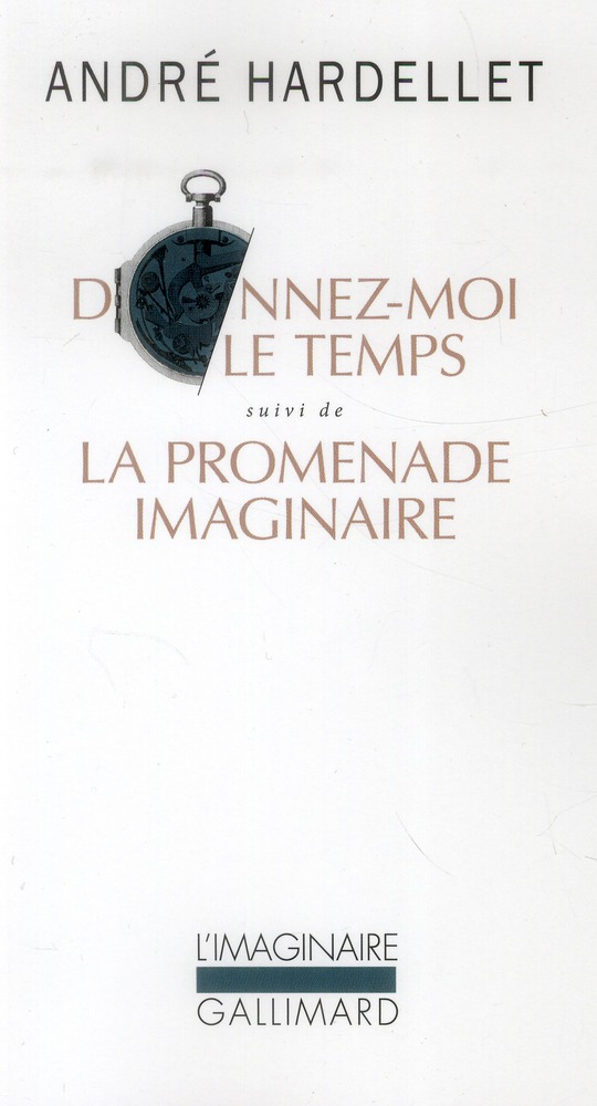 DONNEZ-MOI LE TEMPS / LA PROMENADE IMAGINAIRE