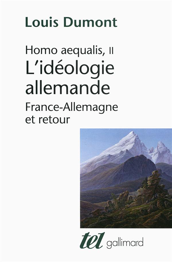 HOMO AEQUALIS - T403 - L'IDEOLOGIE ALLEMANDE - FRANCE-ALLEMAGNE ET RETOUR