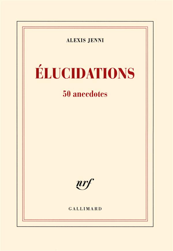 ELUCIDATIONS - 50 ANECDOTES