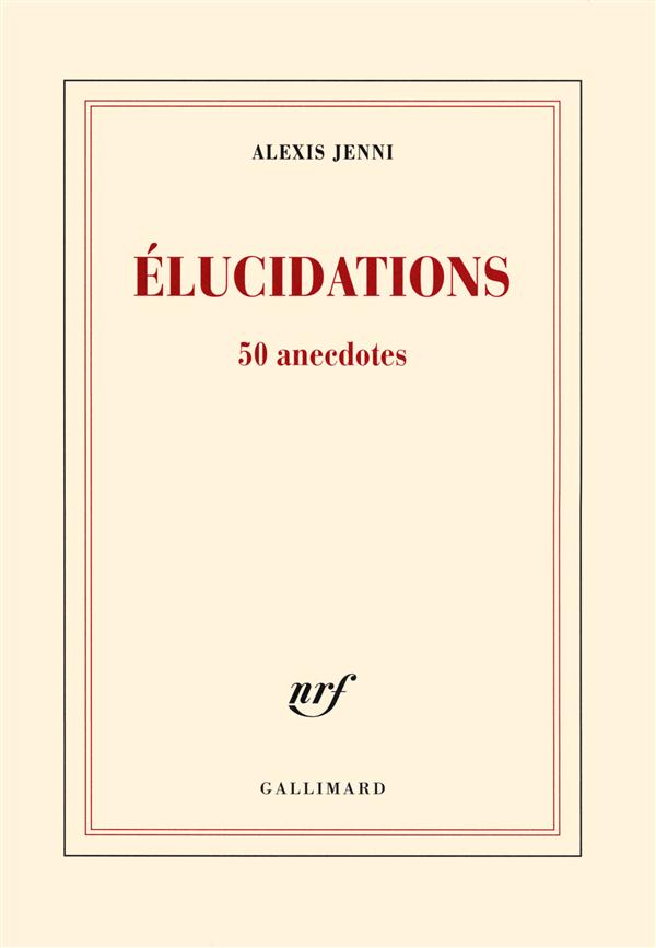 ELUCIDATIONS - 50 ANECDOTES