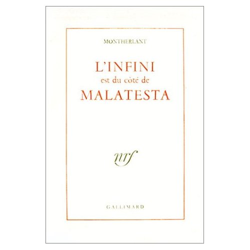 L'INFINI EST DU COTE DE MALATESTA