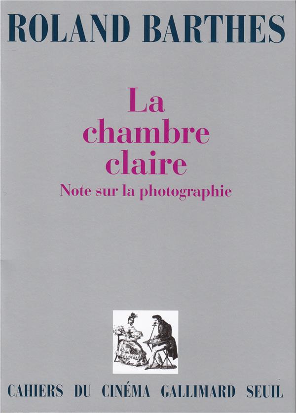 LA CHAMBRE CLAIRE - NOTE SUR LA PHOTOGRAPHIE