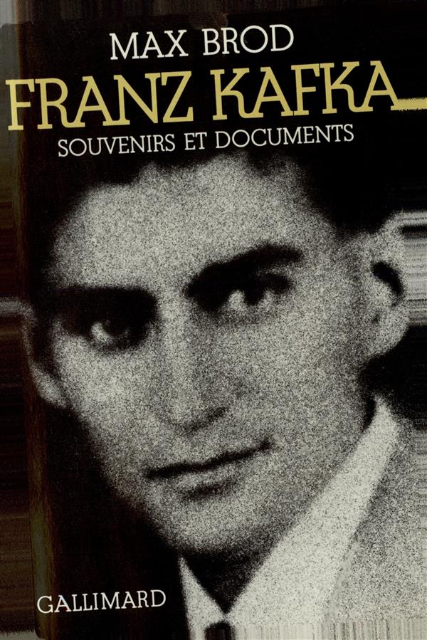 FRANZ KAFKA - SOUVENIRS ET DOCUMENTS