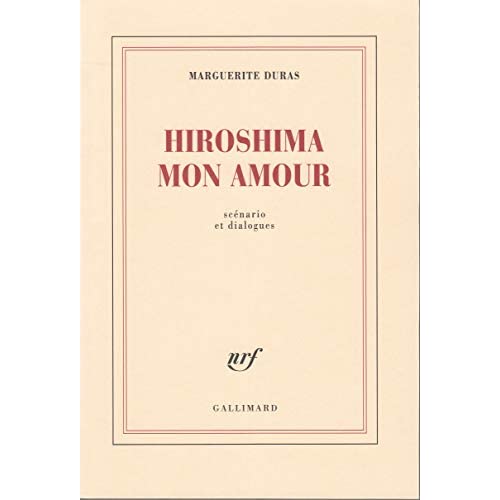 HIROSHIMA MON AMOUR - SCENARIO ET DIALOGUES