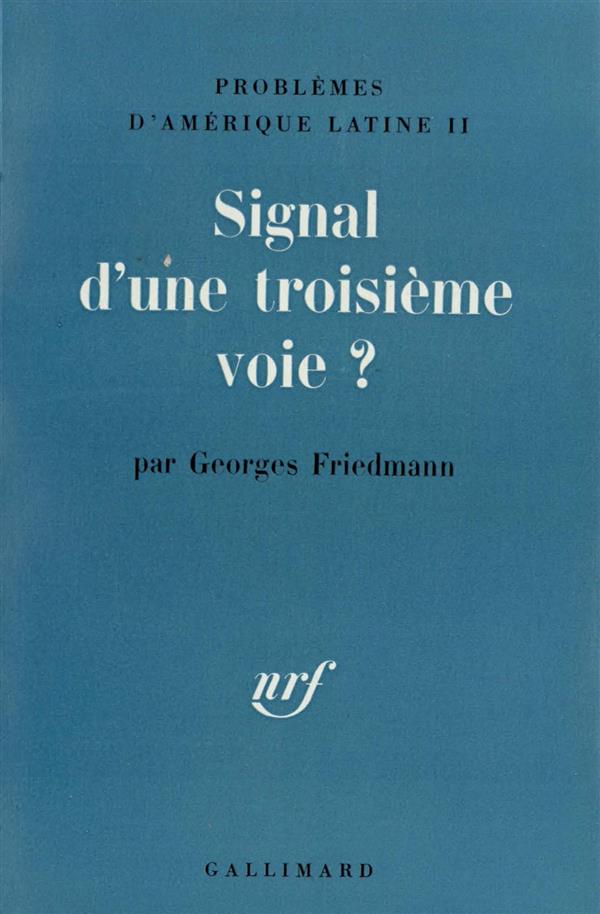 PROBLEMES D'AMERIQUE LATINE - II - SIGNAL D'UNE TROISIEME VOIE ?