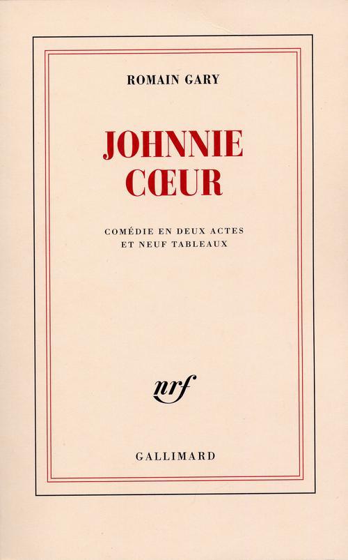 JOHNNIE COEUR - COMEDIE EN DEUX ACTES ET NEUF TABLEAUX