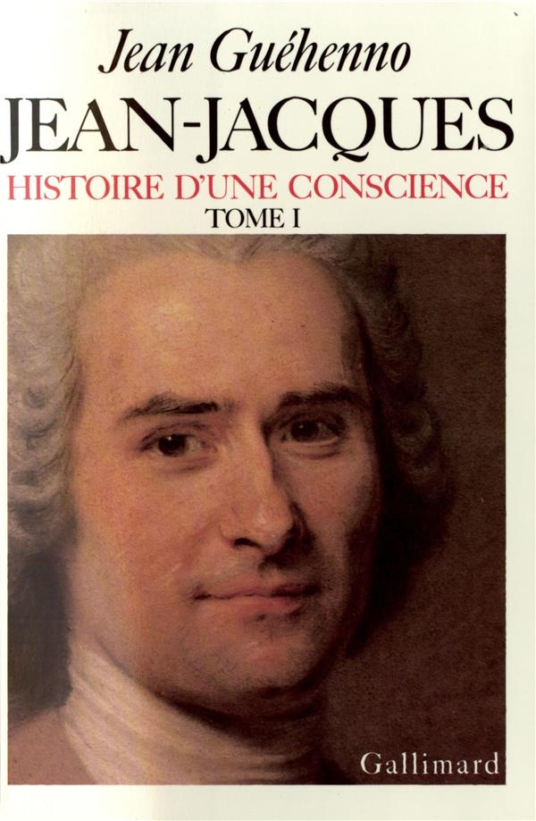 JEAN-JACQUES (TOME 1) - HISTOIRE D'UNE CONSCIENCE