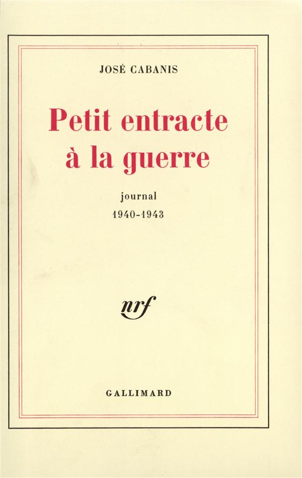 PETIT ENTRACTE A LA GUERRE - JOURNAL 1940-1943