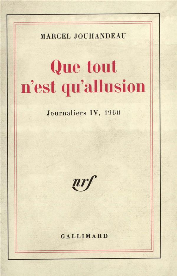 JOURNALIERS - IV - QUE TOUT N'EST QU'ALLUSION - (1960)