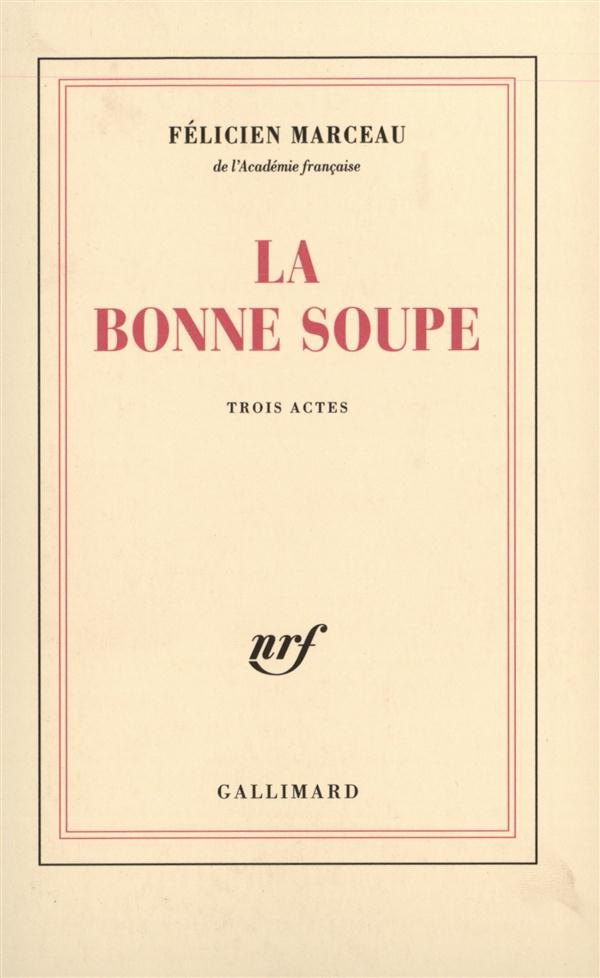 LA BONNE SOUPE - PIECE EN TROIS ACTES